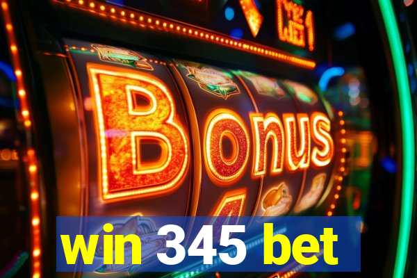 win 345 bet